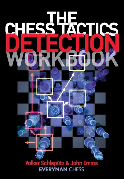 Обложка книги The Chess Tactics Detection Workbook, Volker Schleputz, John Emms