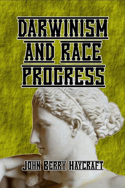 Обложка книги Darwinism and Race Progress, John Berry Haycraft