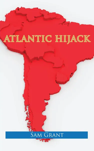 Обложка книги Atlantic Hijack, Sam Grant