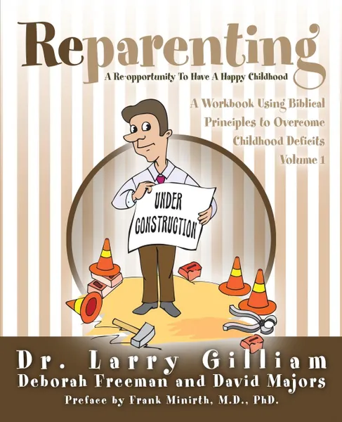 Обложка книги Reparenting. Volume 1, Dr. Larry Gilliam