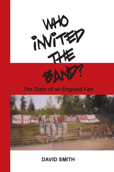 Обложка книги Who Invited the Band?, David Smith