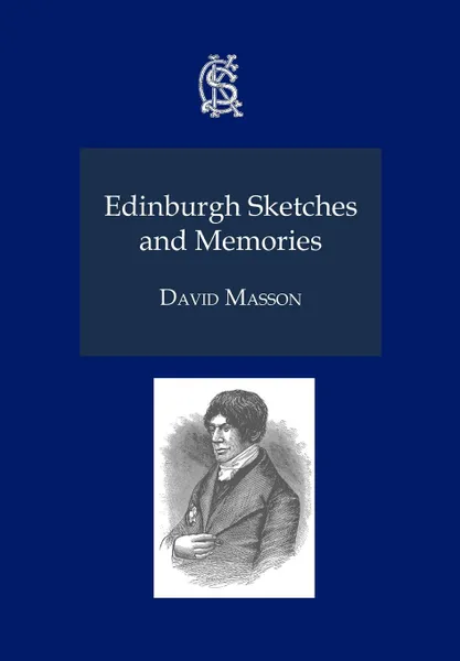 Обложка книги Edinburgh Sketches and Memories, David Masson