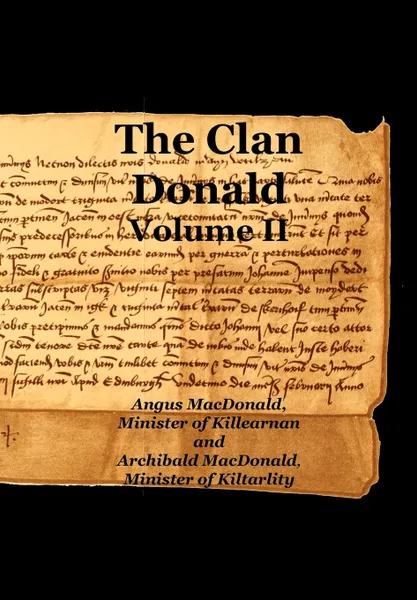 Обложка книги The Clan Donald - Volume 2, Angus MacDonald, Archibald MacDonald