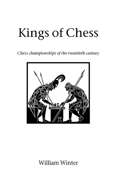 Обложка книги Kings of Chess, William Winter