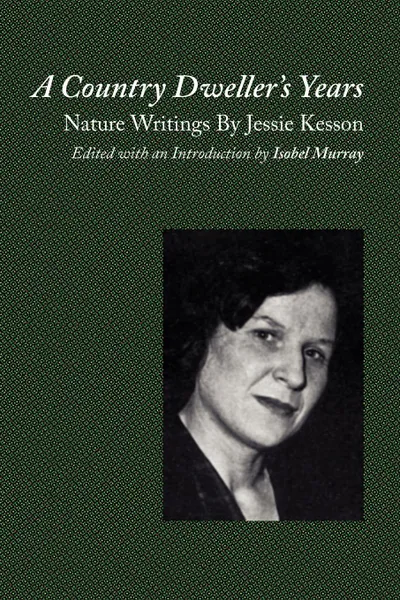 Обложка книги A Country Dweller's Years. Nature Writings by Jessie Kesson, Jessie Kesson