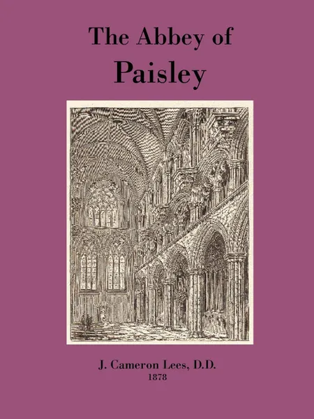 Обложка книги The Abbey of Paisley, J. Cameron Lees