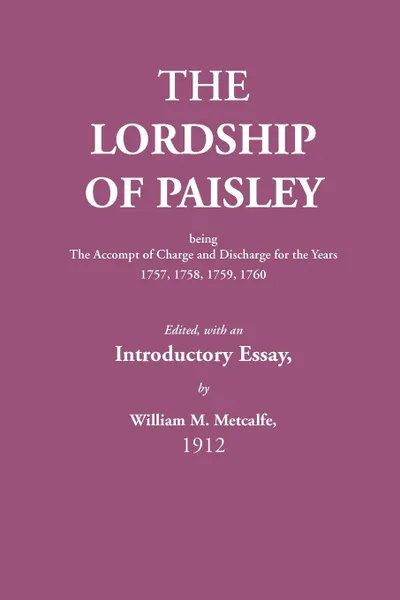 Обложка книги The Lordship of Paisley, William M. Metcalfe