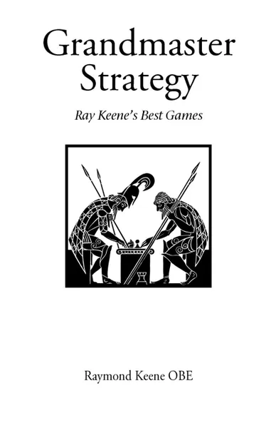 Обложка книги Grandmaster Strategy, Raymond Keene