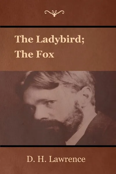 Обложка книги The Ladybird; The Fox, D. H. Lawrence