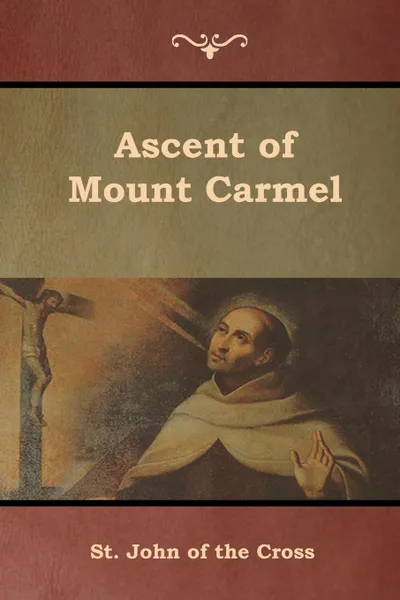 Обложка книги Ascent of Mount Carmel, St. John of the Cross