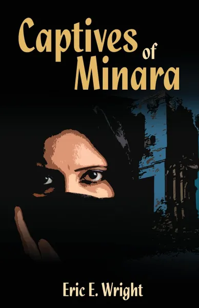 Обложка книги Captives of Minara, Eric E. Wright