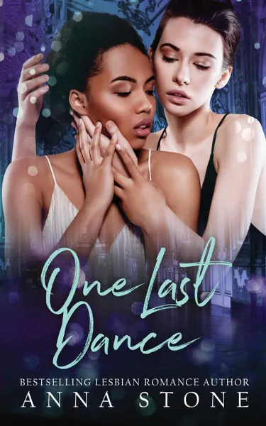 Обложка книги One Last Dance, Anna Stone