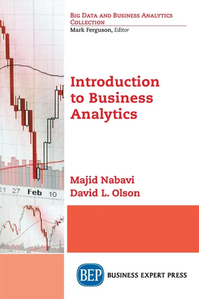 Обложка книги Introduction to Business Analytics, Majid Nabavi, David L. Olson