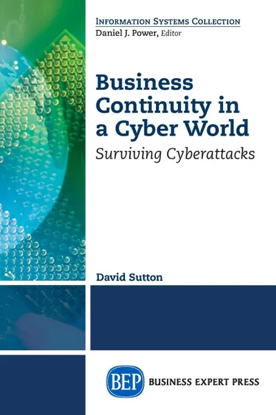 Обложка книги Business Continuity in a Cyber World. Surviving Cyberattacks, David Sutton