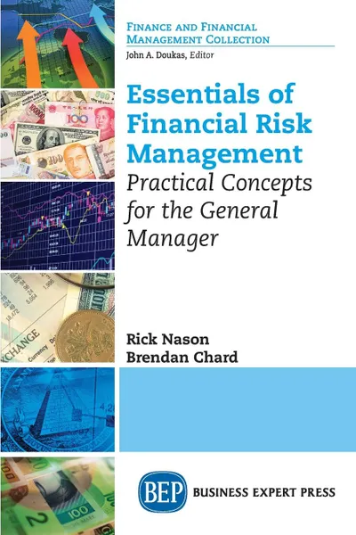 Обложка книги Essentials of Financial Risk Management. Practical Concepts for the General Manager, Rick Nason, Brendan Chard