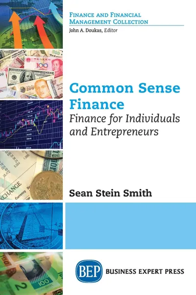 Обложка книги Common Sense Finance. Finance for Individuals and Entrepreneurs, Sean Stein Smith