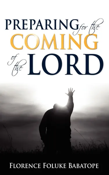 Обложка книги Preparing for the Coming of the Lord, Florence Foluke Babatope