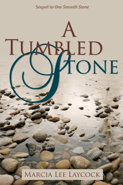 Обложка книги A Tumbled Stone, Marcia Lee Laycock