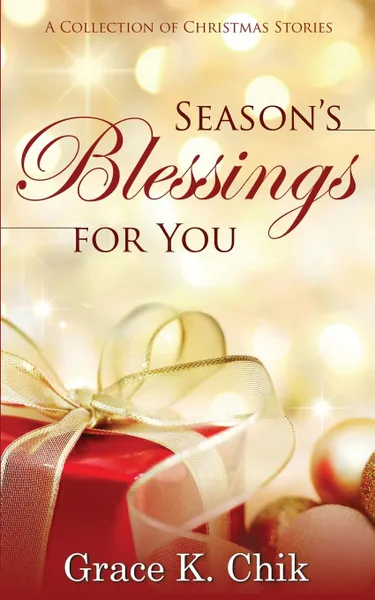 Обложка книги Season's Blessings for You, Grace K. Chik