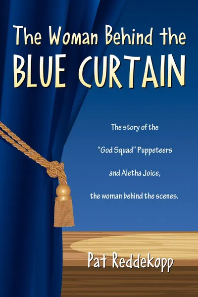 Обложка книги The Woman Behind the Blue Curtain, Pat Reddekopp