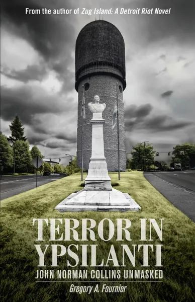 Обложка книги Terror in Ypsilanti. John Norman Collins Unmasked, Gregory A. Fournier