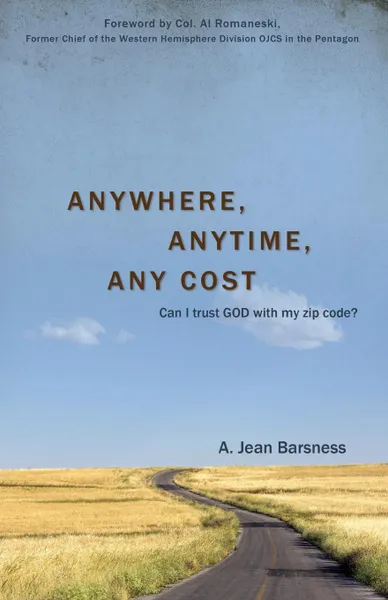 Обложка книги Anywhere, Anytime, Any Cost, A. Jean Barsness