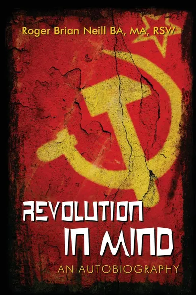 Обложка книги Revolution in Mind, Ma Rsw Roger Brian Neill Ba, Roger Brian Neill Ba,Ma,Rsw