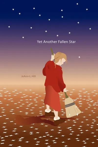 Обложка книги Yet Another Fallen Star, Joann L. Hill