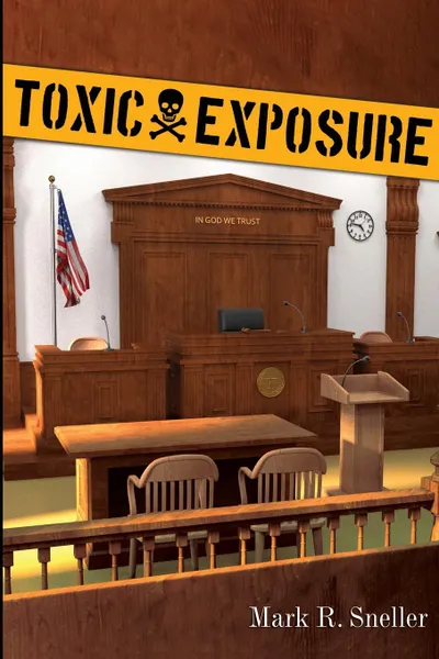 Обложка книги Toxic Exposure, Mark R. Sneller