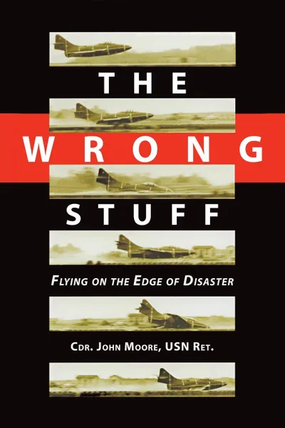 Обложка книги The Wrong Stuff, John Moore