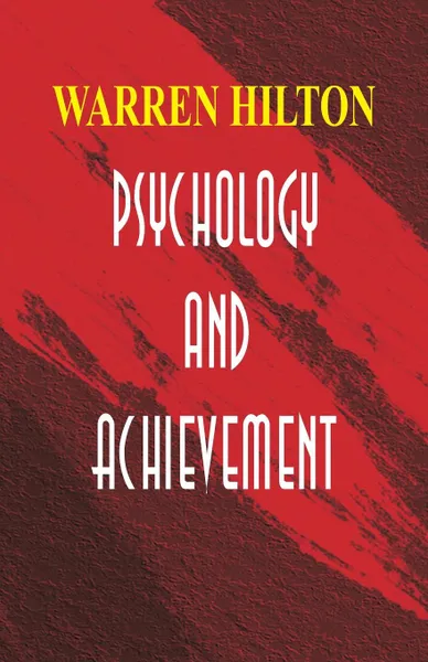 Обложка книги Psychology and Achievement, Warren Hilton