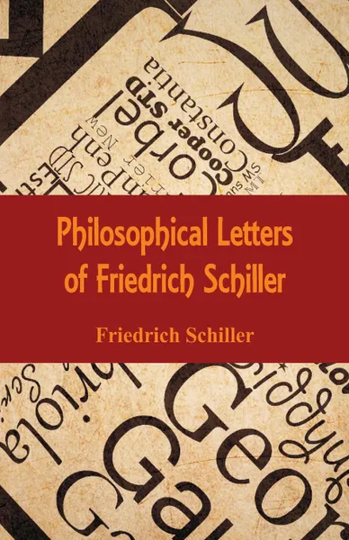 Обложка книги Philosophical Letters of Friedrich Schiller, Schiller Friedrich