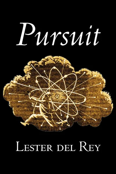 Обложка книги Pursuit by Lester del Rey, Science Fiction, Fantasy, Lester Del Rey