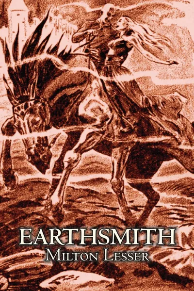 Обложка книги Earthsmith by Milton Lesser, Science Fiction, Fantasy, Milton Lesser