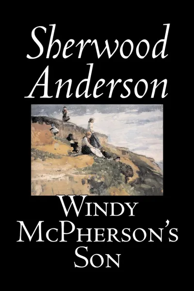 Обложка книги Windy McPherson's Son, Sherwood Anderson