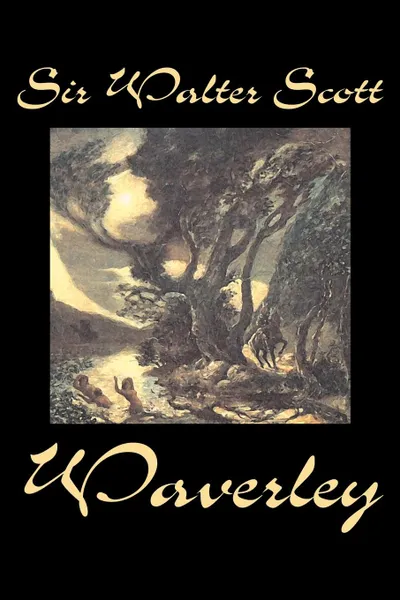 Обложка книги Waverley by Sir Walter Scott, Fiction, Historical, Literary, Classics, Sir Walter Scott