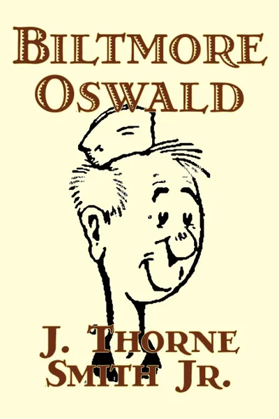 Обложка книги Biltmore Oswald by J. Thorne Smith, Jr., Fiction, Action & Adventure, War & Military, J. Thorne Smith Jr.
