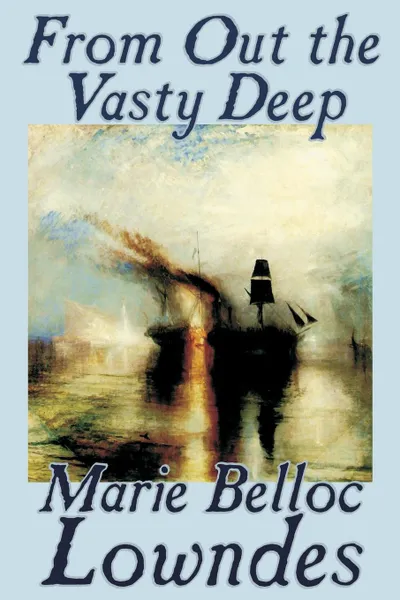 Обложка книги From Out the Vasty Deep by Marie Belloc Lowndes, Fiction, Ghost, Classics, Marie Belloc Lowndes