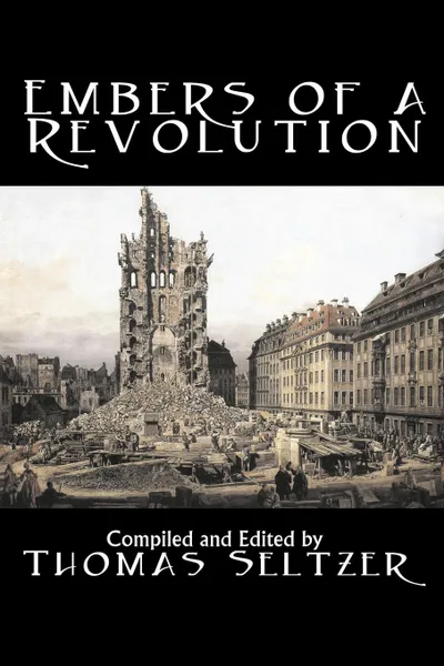 Обложка книги Embers of a Revolution by Leo Tolstoy, Fiction, Classics, Literary, Leo Tolstoy, Fyodor Mikhailovich Dostoevsky