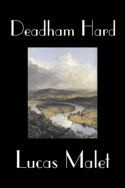 Обложка книги Deadham Hard by Lucas Malet, Fiction, Classics, Literary, Fantasy, Lucas Malet