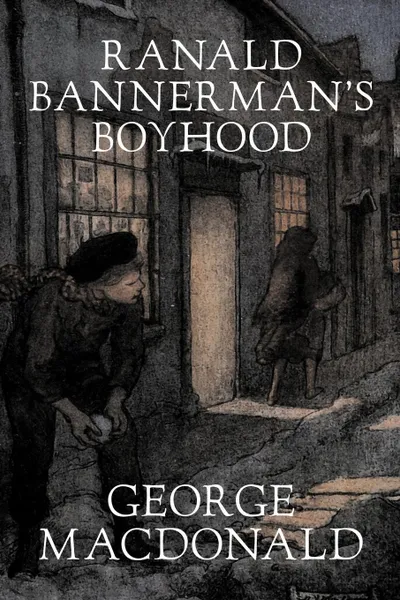 Обложка книги Ranald Bannerman's Boyhood by George Macdonald, Fiction, Classics, Action & Adventure, MacDonald George