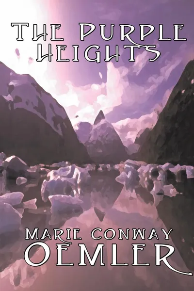 Обложка книги The Purple Heights by Marie Conway Oemler, Fiction, Romance, Historical, Literary, Marie Conway Oemler