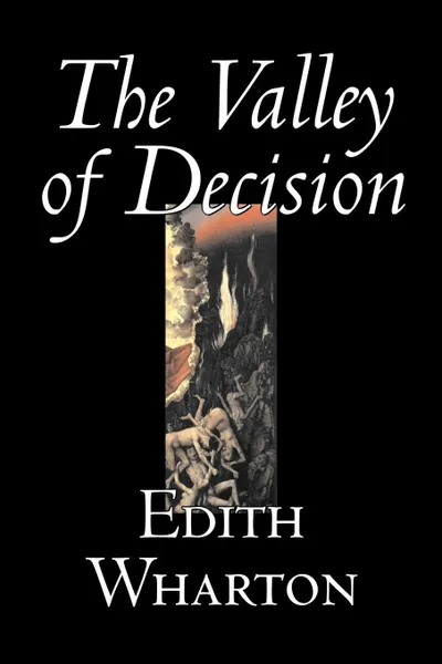 Обложка книги The Valley of Decision by Edith Wharton, Fiction, Literary, Fantasy, Classics, Edith Wharton