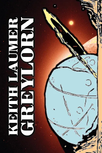 Обложка книги Greylorn by Keith Laumer, Science Fiction, Adventure, Fantasy, Space Opera, Keith Laumer