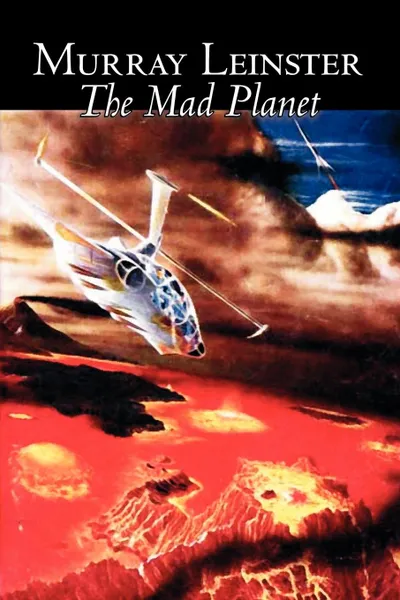 Обложка книги The Mad Planet by Murray Leinster, Science Fiction, Adventure, Fantasy, Murray Leinster