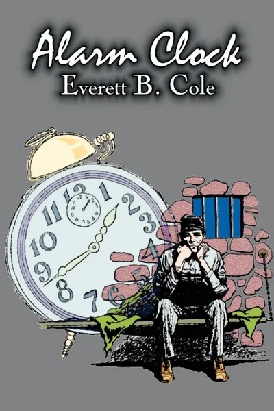 Обложка книги Alarm Clock by Everett B. Cole, Science Fiction, Adventure, Everett B. Cole