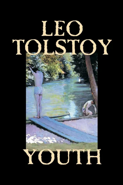 Обложка книги Youth by Leo Tolstoy, Biography & Autobiography, Leo Tolstoy, C. J. Hogarth