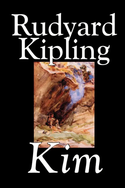 Обложка книги Kim by Rudyard Kipling, Fiction, Literary, Rudyard Kipling