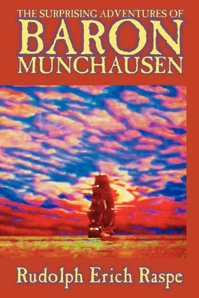 Обложка книги The Surprising Adventures of Baron Munchausen by Rudolf Erich Raspe, Historical Fiction, Rudolf Erich Raspe