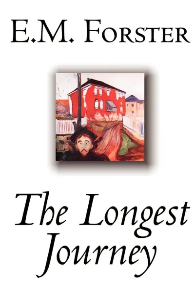 Обложка книги The Longest Journey by E.M. Forster, Fiction, Classics, E. M. Forster